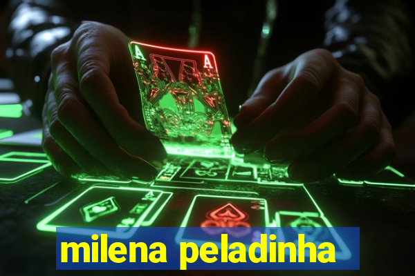 milena peladinha